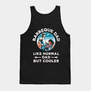 Barbeque Dad Like Normal But Cooler Tank Top